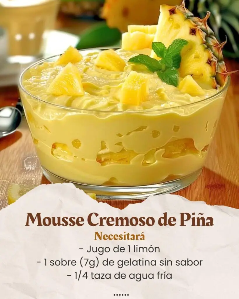 Mousse Cremoso de Piña: Un Postre Tropical Refrescante 2 Mousse Cremoso de Piña